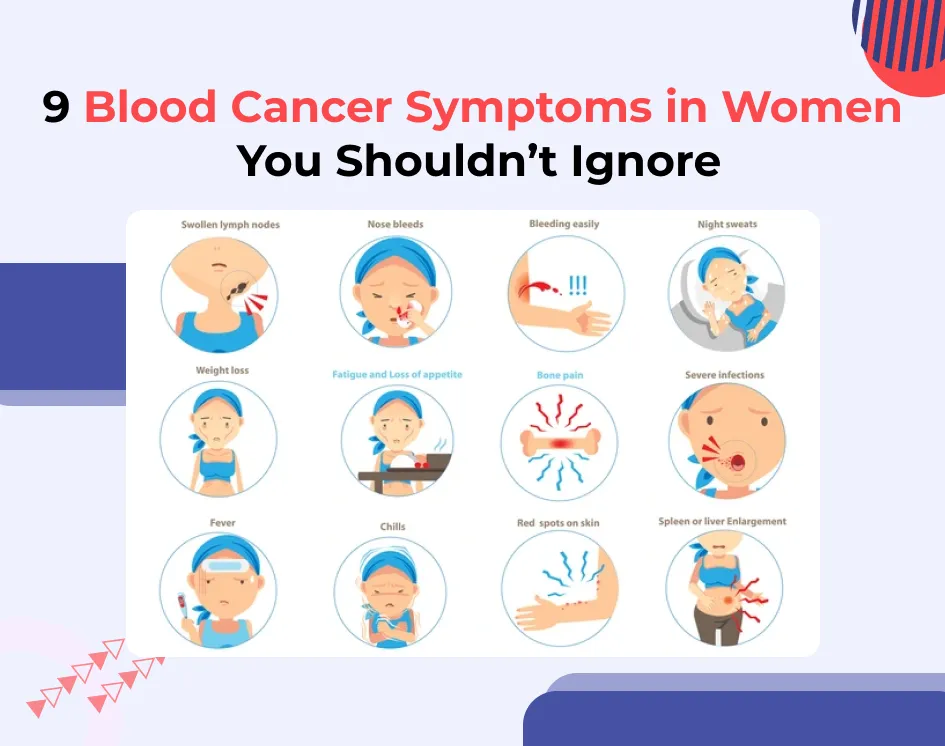 9 Blood Cancer Symptoms in Women You Shouldn’t Ignore