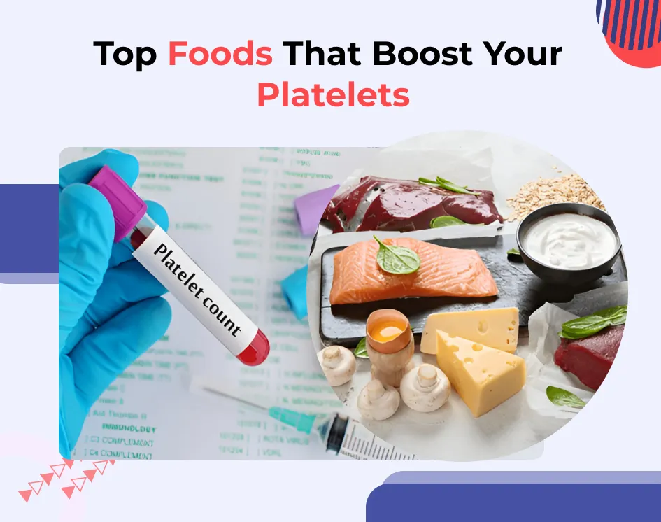 Top Foods That Boost Your Platelets